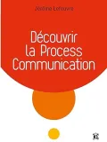 Découvrir la Process Communication