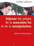 Déjouer les pièges de la manipulation et de la manipulation